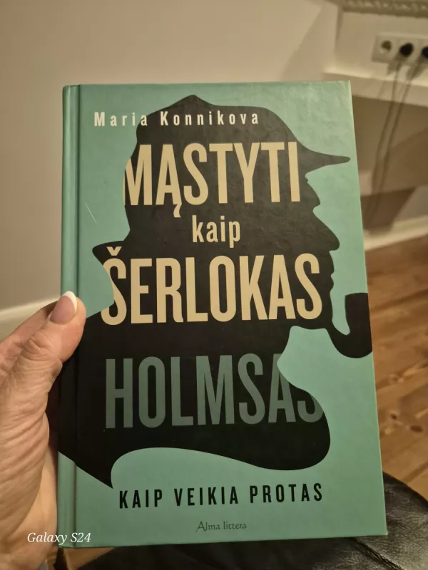 Mąstyti kaip Šerlokas Holmsas. Kaip veikia protas - Maria Konnikova, knyga 2