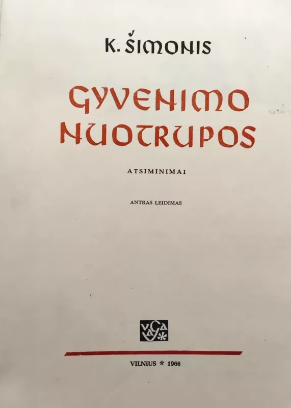 Gyvenimo nuotrupos - Kazys Šimonis, knyga 2