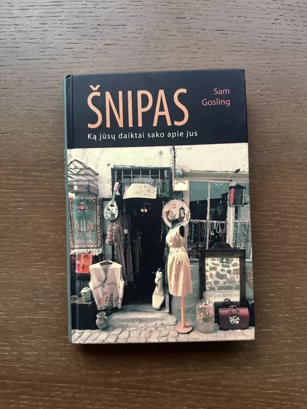 Šnipas: Ką jūsų daiktai sako apie jus - Sam Gosling, knyga 2