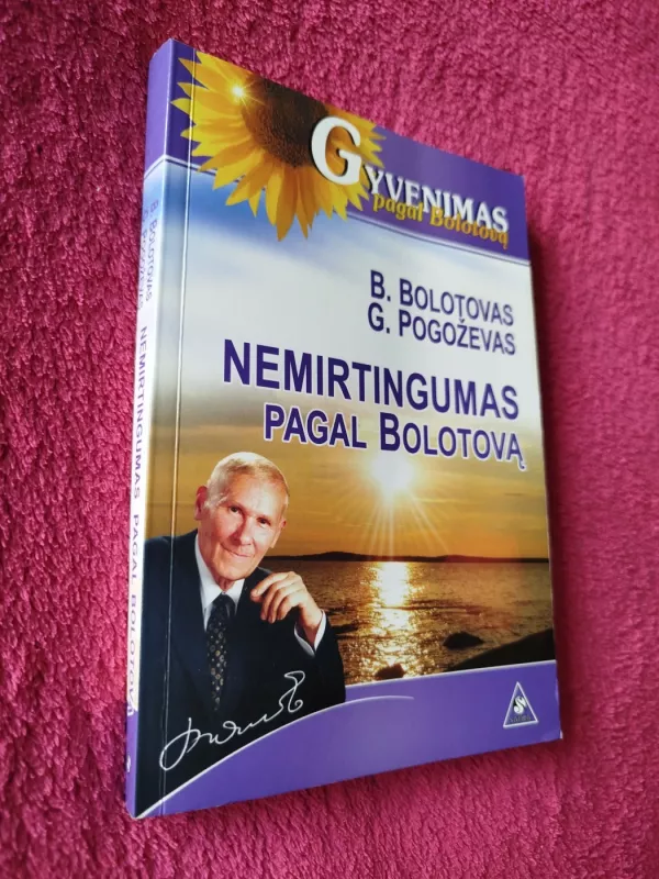Nemirtingumas pagal Bolotovą - Borisas Bolotovas, knyga 2