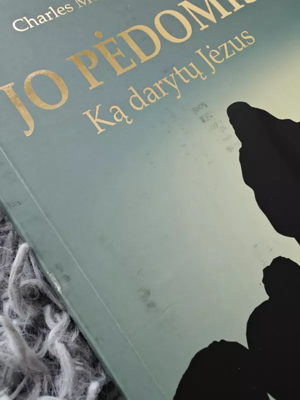 Jo pėdomis: ką darytų Jėzus - Charles Monroe Sheldon, knyga 3