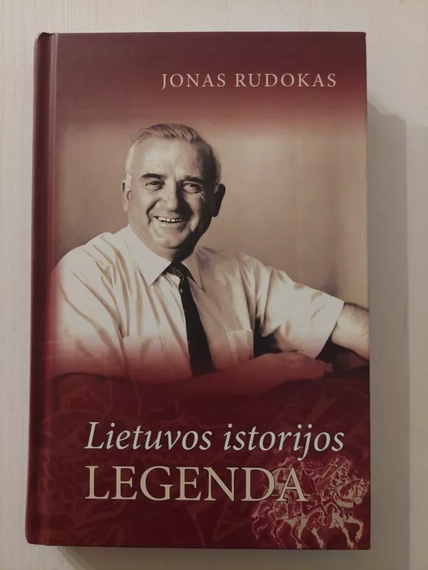 Lietuvos istorijos legenda. Akademikas Juozas Jurginis - Jonas Rudokas, knyga 2