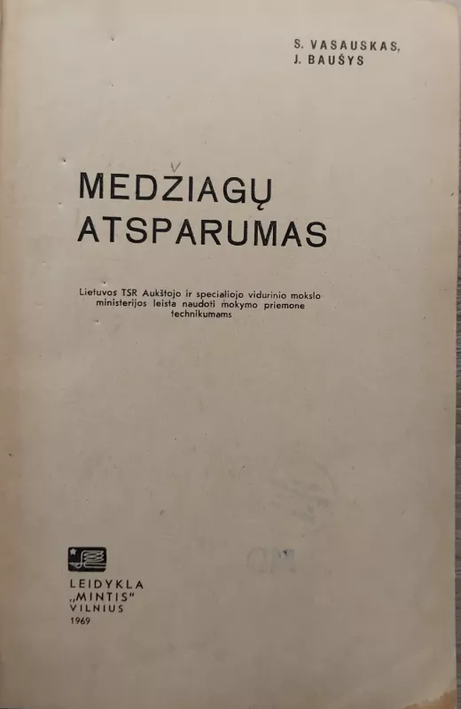 Medžiagų atsparumas - Baušys J. Vasauskas S.,, knyga 6