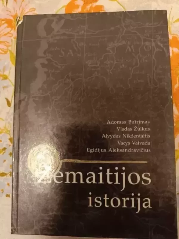 Žemaitijos istorija - A. Nikžentaitis, ir kiti , knyga 2