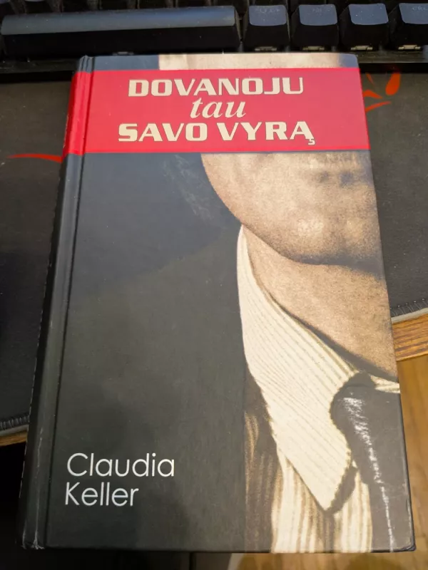 Dovanoju tau savo vyrą - Claudia Keller, knyga 3