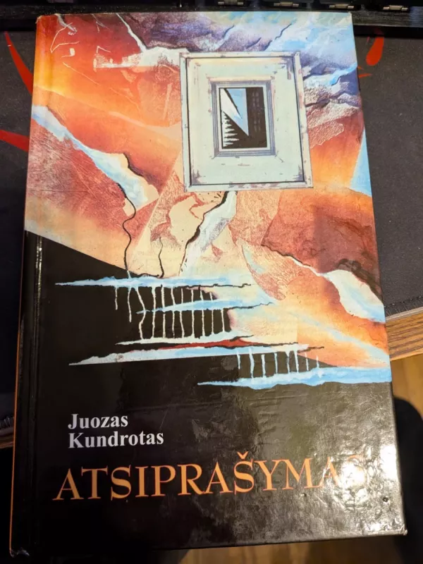 Atsiprašymas - Juozas Kundrotas, knyga 3