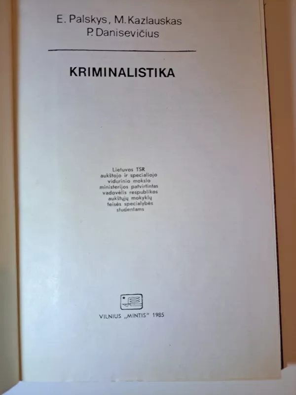 Kriminalistika - E.Palskys, M.Kazlauskas, P.Danisevičius, knyga 3