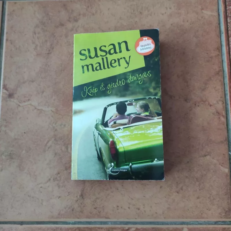 Kaip iš giedro dangaus - Susan Mallery, knyga 2