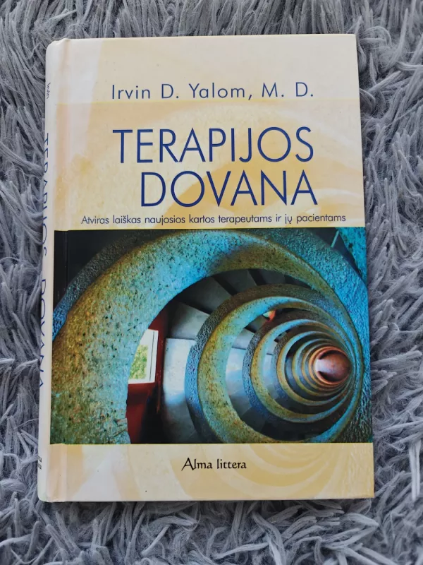 Terapijos dovana. Atviras laiškas naujosios kartos terapeutams ir jų pacientams - Irvin D. Yalom, knyga 2