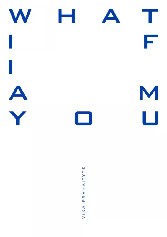 What if I am you - Vika Pranaitytė, knyga 3