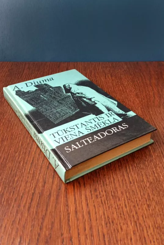 Tūkstantis ir viena šmėkla. Salteadoras - A. DIUMA, knyga 3