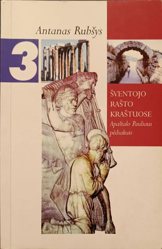 Šventojo Rašto kraštuose (3 dalys) - Antanas Rubšys, knyga 6
