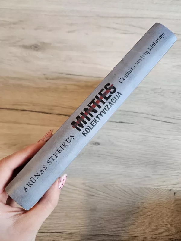 Minties kolektyvizacija. Cenzūra sovietų Lietuvoje - Arūnas Streikus, knyga 4