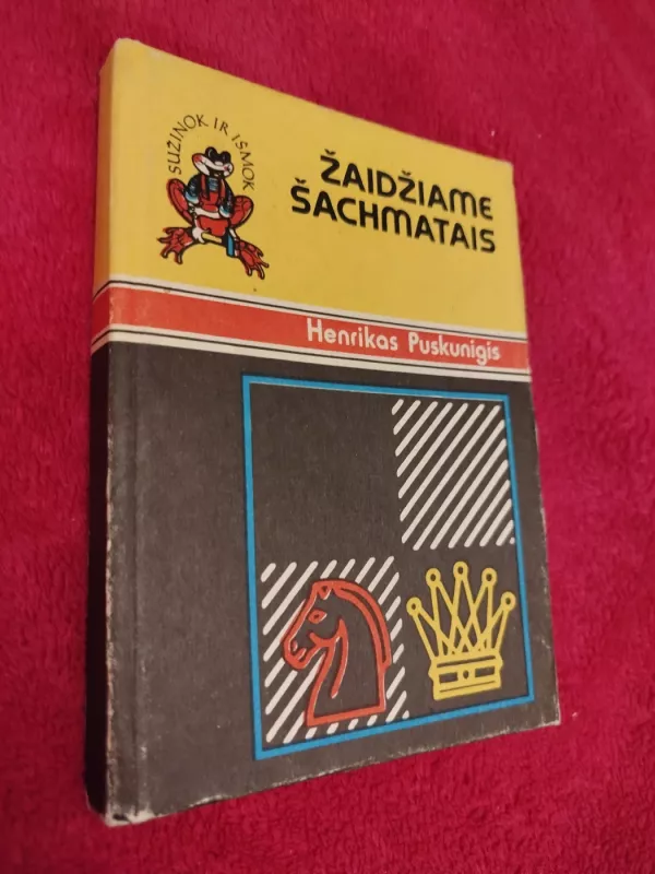 Žaidžiame šachmatais - Henrikas Puskunigis, knyga 2