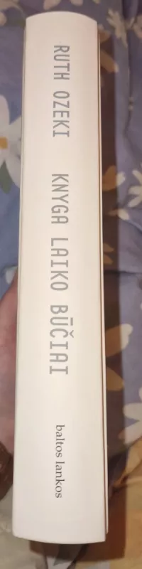 Knyga laiko būčiai - Ruth Ozeki, knyga 5