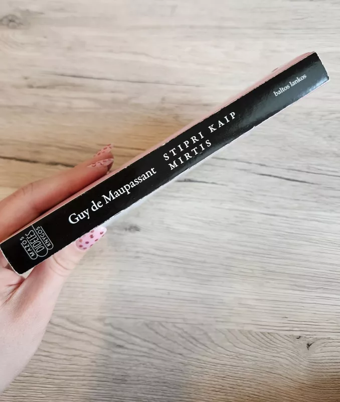 Stipri kaip mirtis - Guy de Maupassant, knyga 4