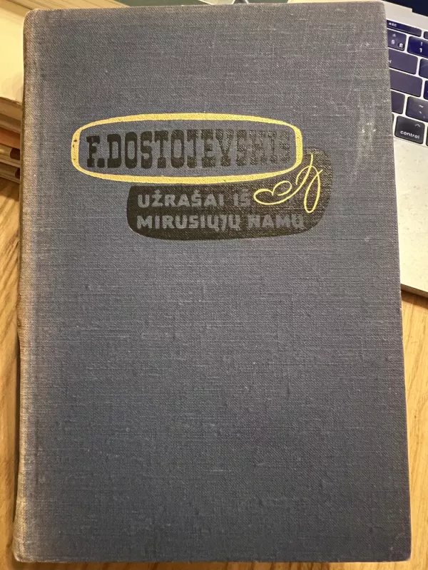 Užrašai iš mirusiųjų namų - Fiodoras Dostojevskis, knyga 3