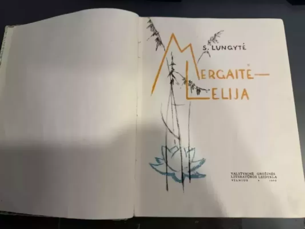 Mergaite lelija - S. Lungytė, knyga 4