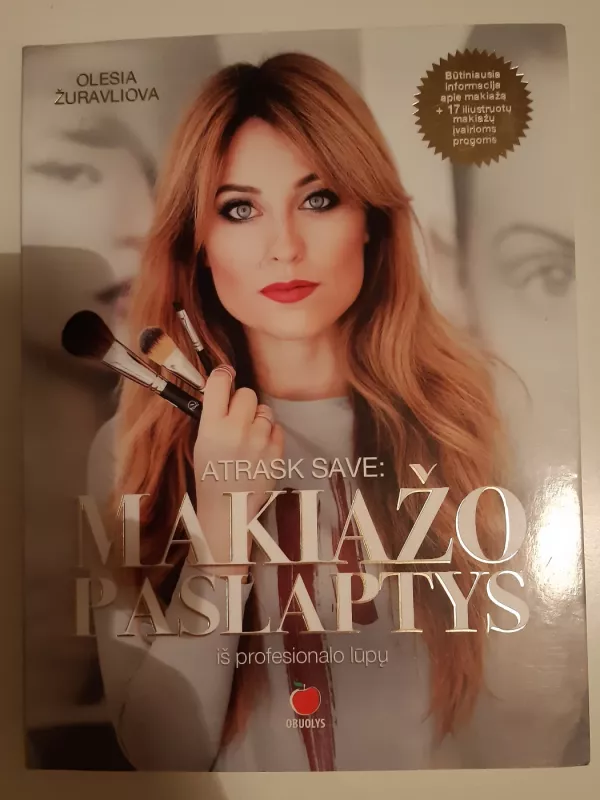 ATRASK SAVE. MAKIAŽO PASLAPTYS IŠ PROFESIONALŲ LŪPŲ - Olesia Žuravliova, knyga 2