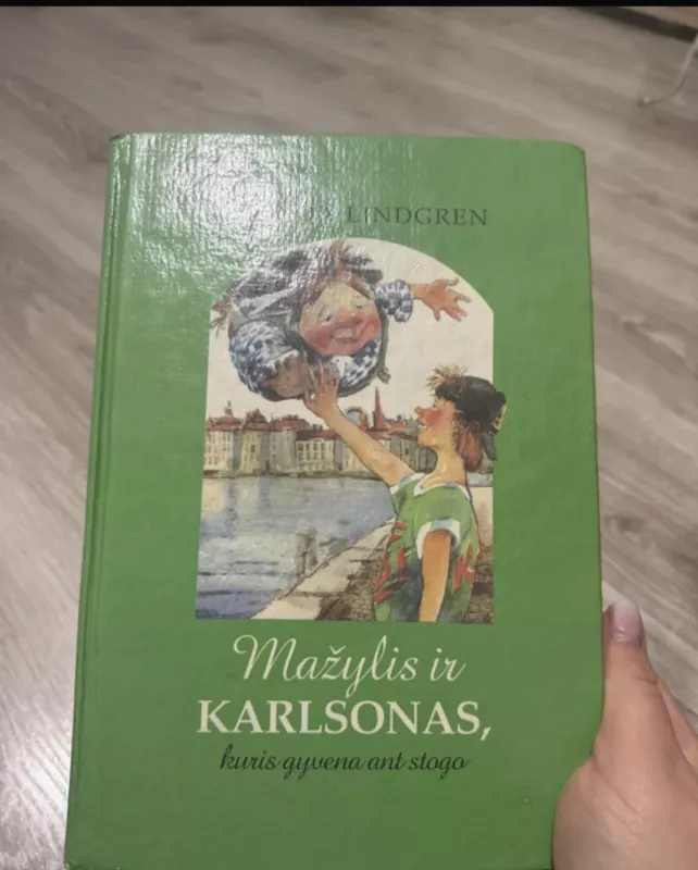 Mažylis ir Karlsonas, kuris gyvena ant stogo - Astrida Lingrend, knyga 5