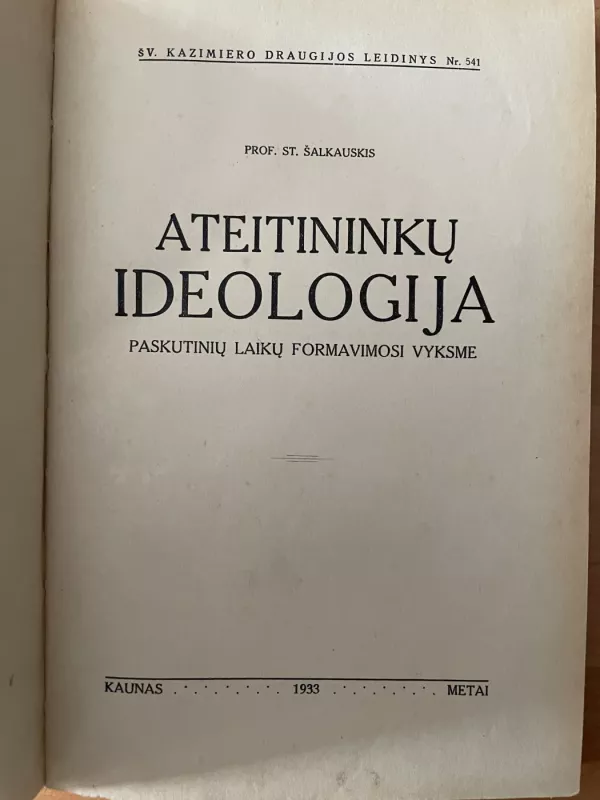 Ateitininkų ideologija - Prof. St. Šalkauskis, knyga 3