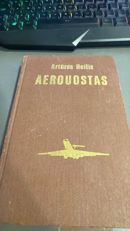 Aerouostas - Artūras Heilis, knyga 2
