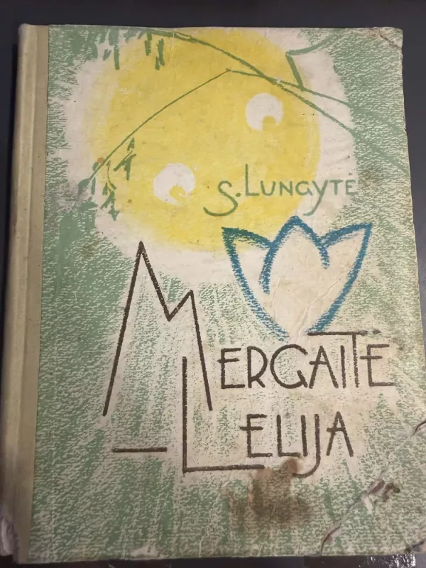 Mergaite lelija - S. Lungytė, knyga 2