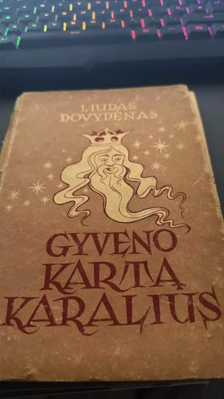 Gyveno kartą karalius - Liudas Dovydėnas, knyga 2