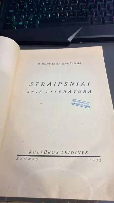 K.Korsakas Radžvilas Straipsniai apie literatūrą,1932 m - Kostas Korsakas, knyga 3