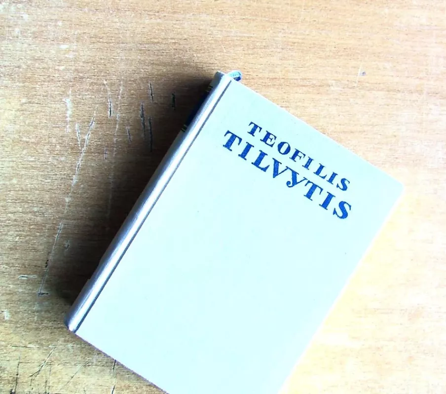 Raštai III - Teofilis Tilvytis, knyga 2