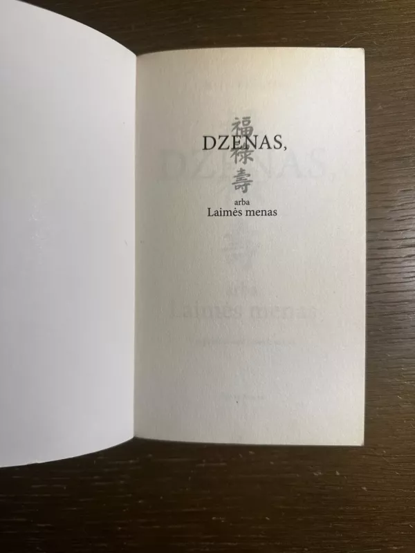 Dzenas arba laimės menas - Chris Prentiss, knyga 4