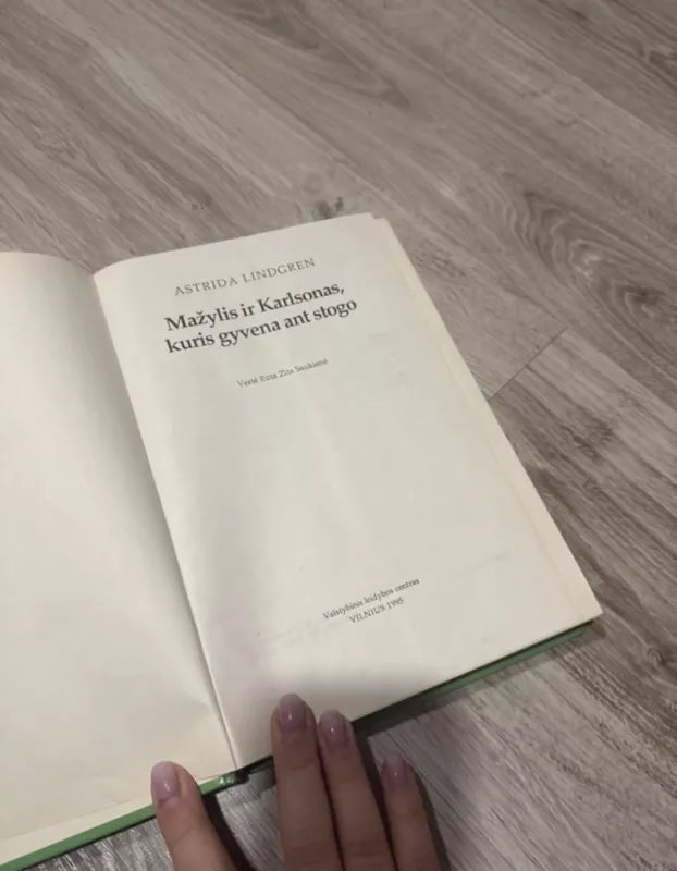 Mažylis ir Karlsonas, kuris gyvena ant stogo - Astrida Lingrend, knyga 3