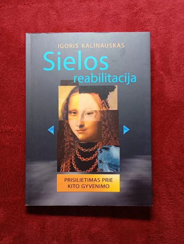 sielos reabilitacija - Igoris Kalinauskas, knyga 2