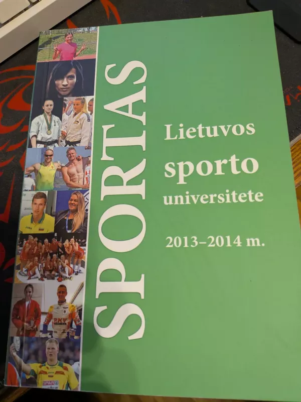 Sportas Lietuvos sporto universitete 2013-2014 m. - Autorių grupė, knyga 3