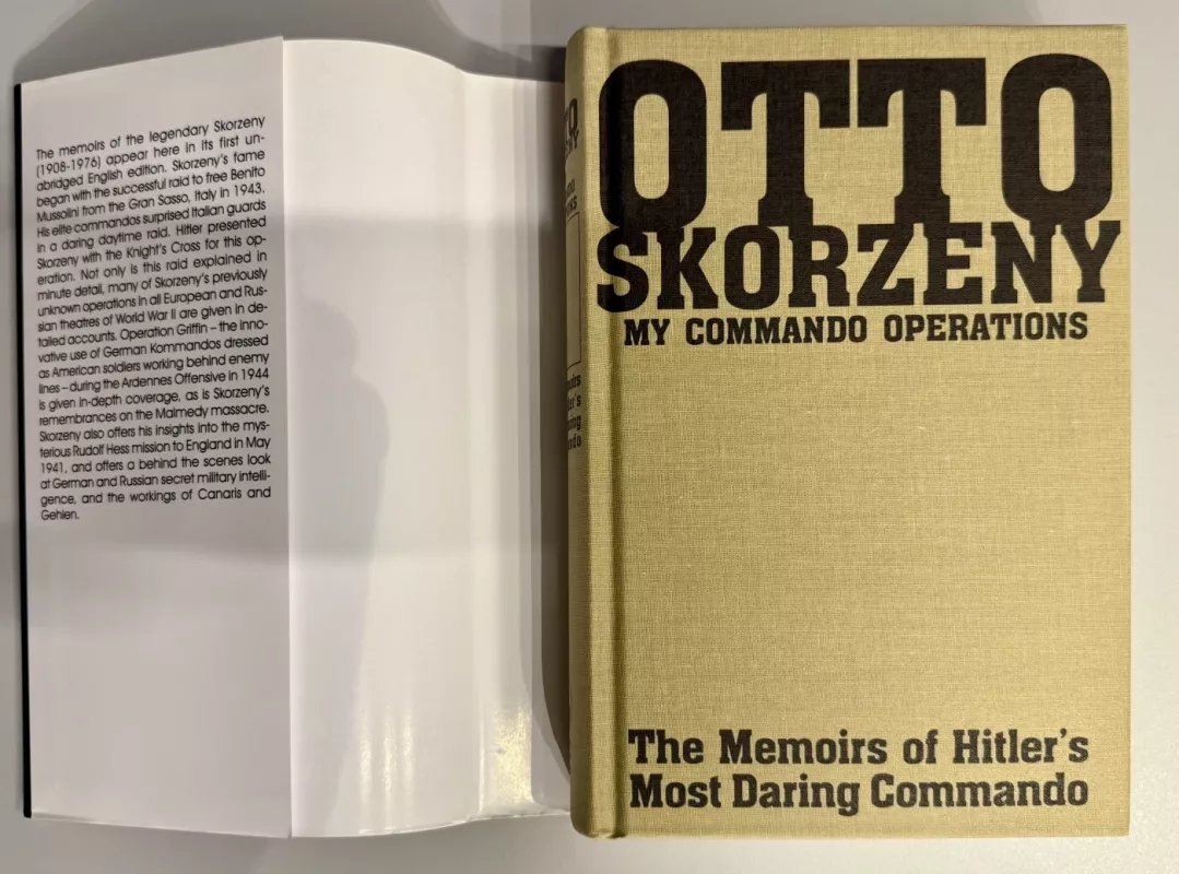 My Commando Operations: The Memories of Hitler's Most Daring Commando - Otto Skorzeny, knyga 4