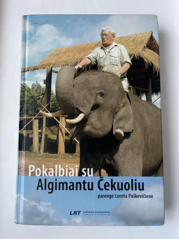 Pokalbiai su Algimantu Čekuoliu - Algimantas Čekuolis, knyga 3