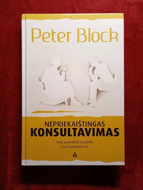 Nepriekaištingas konsultavimas - Peter Block, knyga 2