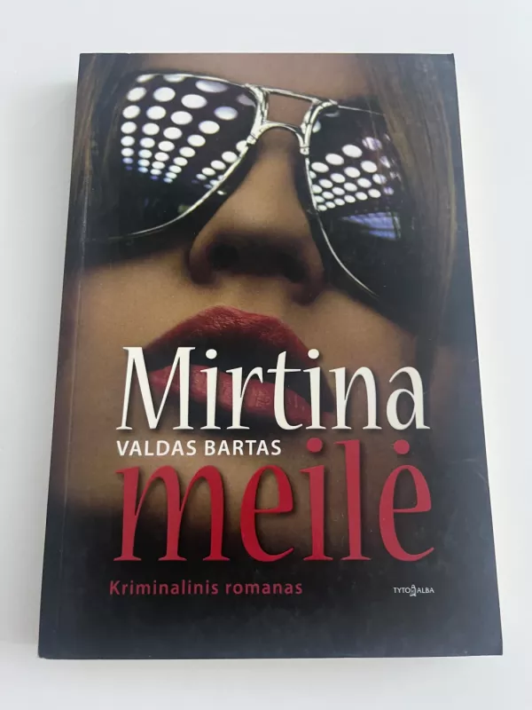 Mirtina meilė - Valdas Bartas, knyga 2