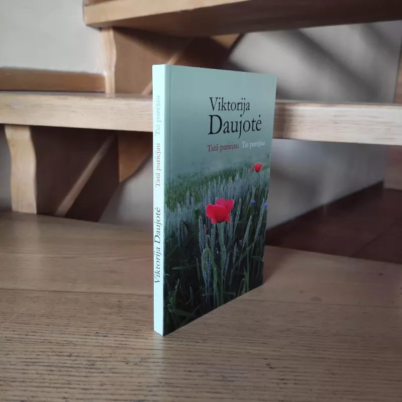 Tatā pariejau/Tai parėjau - Viktorija Daujotė (Daujotytė), knyga 4