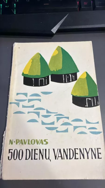 500 dienų vandenyne. Jūrininko užrašai - N. Pavlovas, knyga 2