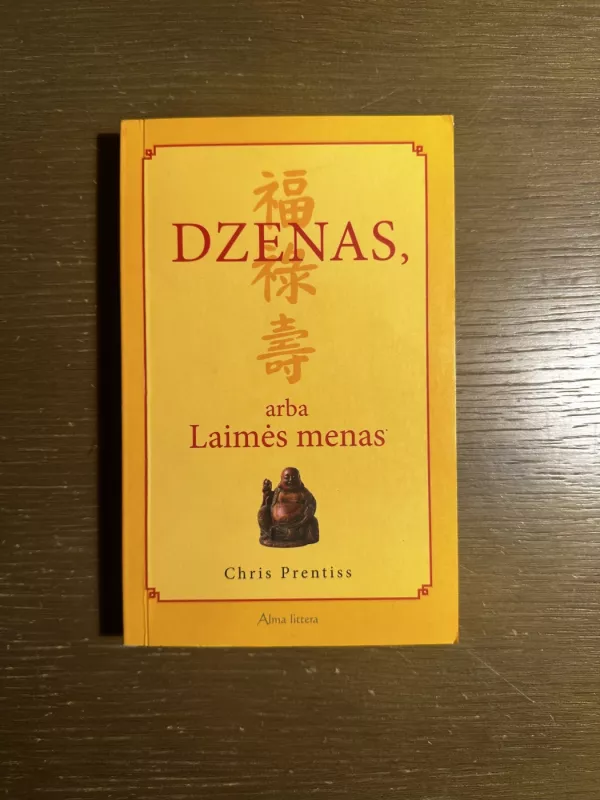 Dzenas arba laimės menas - Chris Prentiss, knyga 2