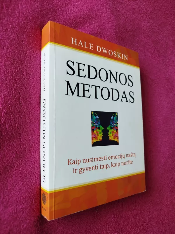 Sedonos metodas - Hale Dwoskin, knyga 2