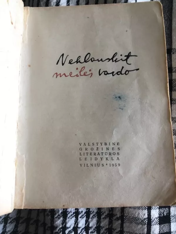 Neklauskit meilės vardo 1959. Antikvarinė - Autorių kolektyvas (įvairūs), knyga 3