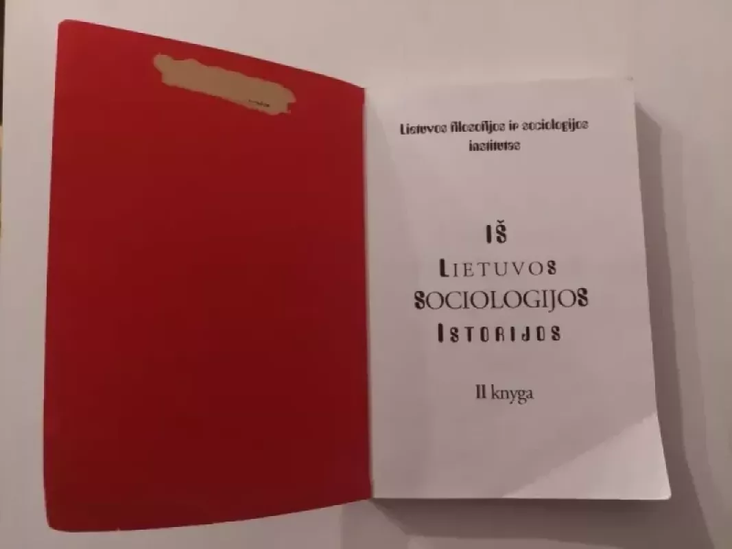 Iš Lietuvos Sociologijos Istorijos II knyga - Anelė Vosiliūtė, Juozas Leonavičius, Vladas Pruskus Antanas Čiužas, knyga 3