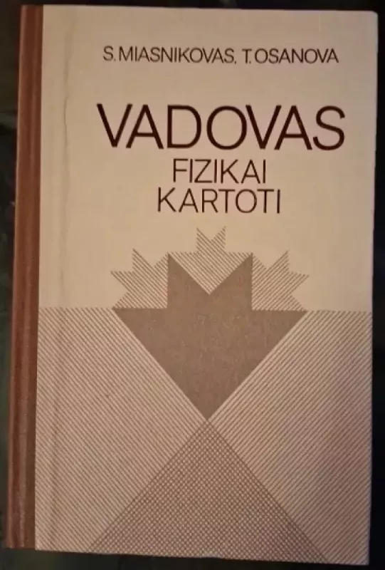 Vadovas fizikai kartoti - S. Miasnikovas, T. N.  Osanova, knyga 2
