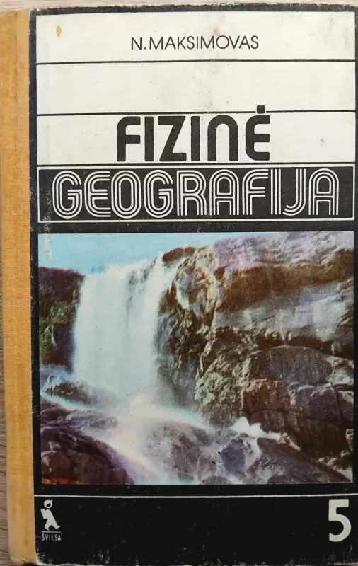 Fizinė geografija 5 klasei - N. Maksimovas, knyga 2