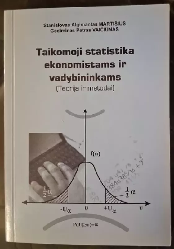 Taikomoji statistika ekonomistams ir vadybininkams - S.A. Martišius ir G.P. Vaičiūnas, knyga 2