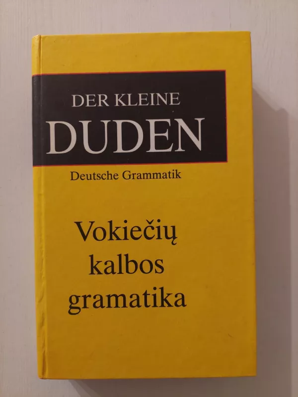 Vokiečių kalbos gramatika - Der kleine Duden; I.M.Norkaitienė, knyga 2