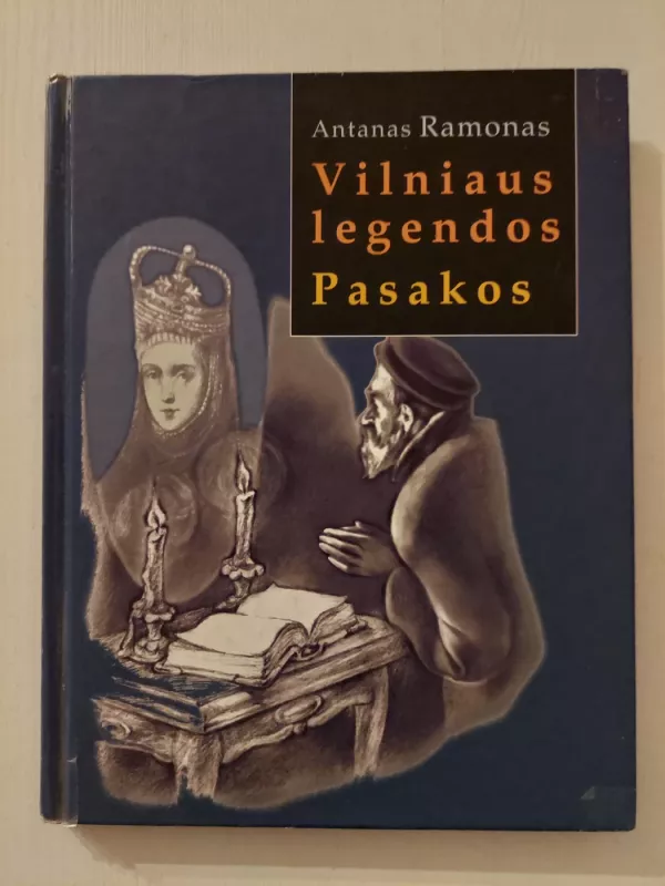 Vilniaus legendos. Pasakos - Antanas Ramonas, knyga 2
