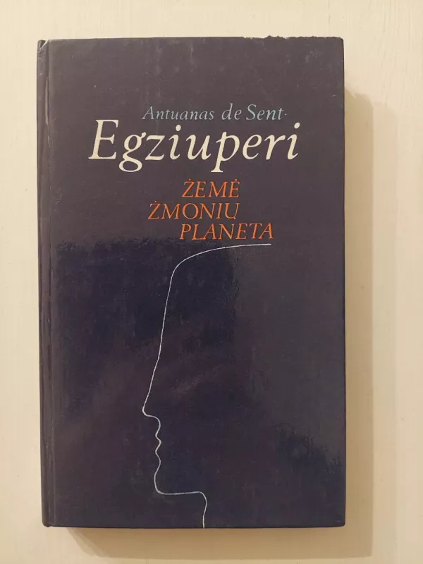 Žemė žmonių planeta - Antoine de Saint-Exupéry, knyga 2